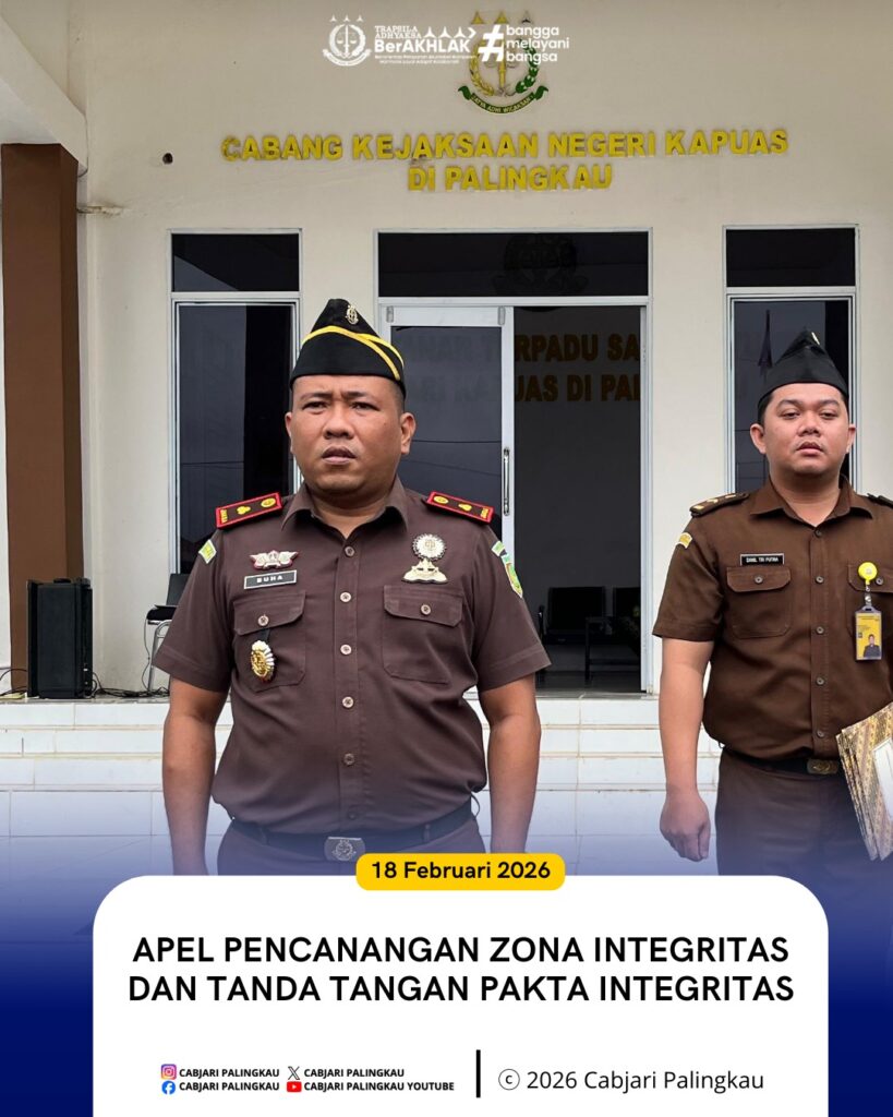 Kepala Cabang Kejaksaan Negeri Kapuas di Palingkau Pimpin Apel Pencanangan ZI Menuju WBK